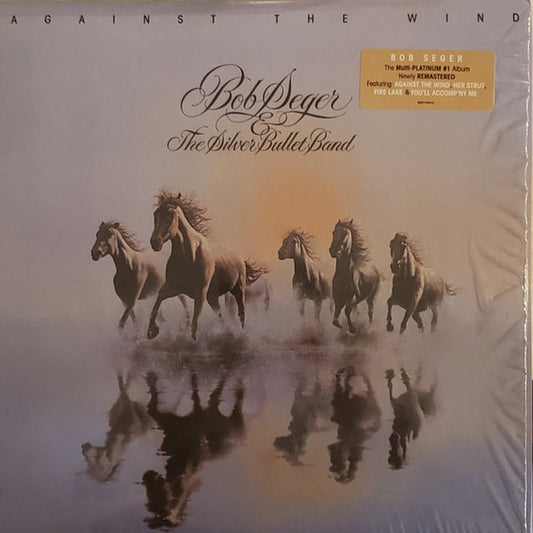 Bob Seger And The Silver Bullet Band – Against The Wind
