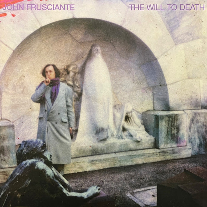 John Frusciante – The Will To Death