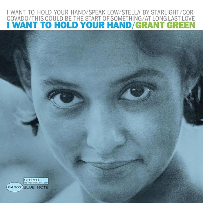 Grant Green – I Want To Hold Your Hand (Blue Note Tone Poet)