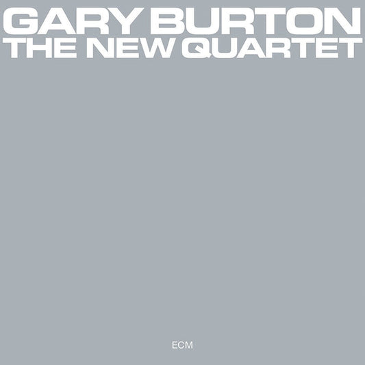 Gary Burton – The New Quartet (ECM)