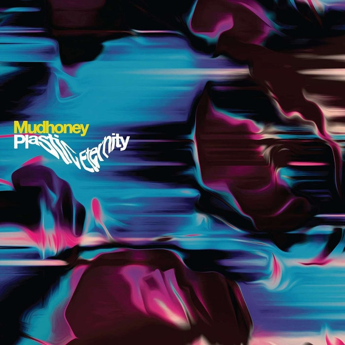 Mudhoney - Plastic Eternity (Coloured Vinyl)