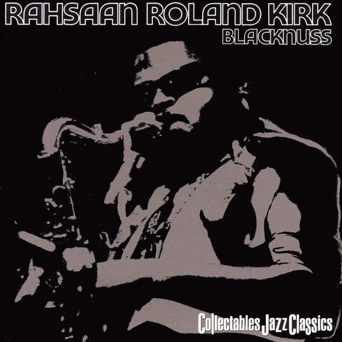 Roland Kirk – Blacknuss (Pure Pleasure)
