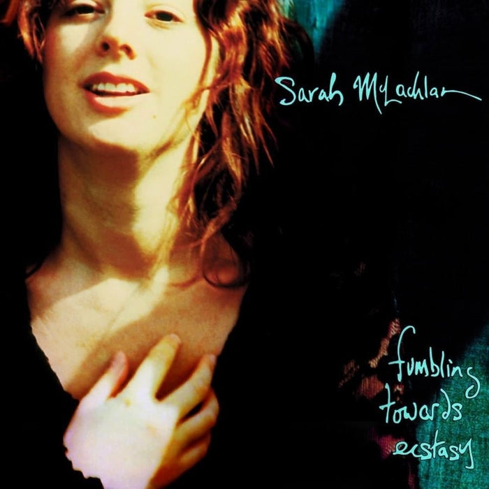 Sarah McLachlan – Fumbling Towards Ecstasy