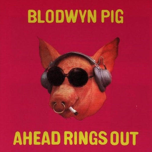 Blodwyn Pig – Ahead Rings Out