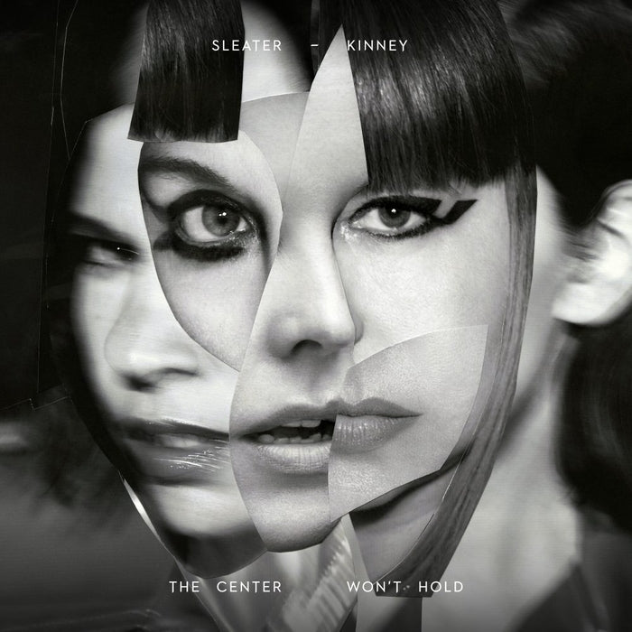Sleater-Kinney – The Center Won't Hold