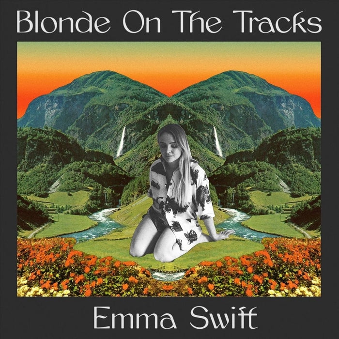 Emma Swift – Blonde On The Tracks