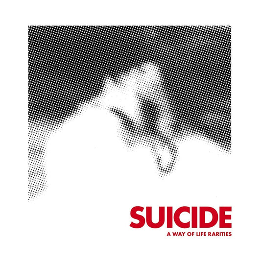 Suicide – A Way Of Life Rarities (RSD 2023)