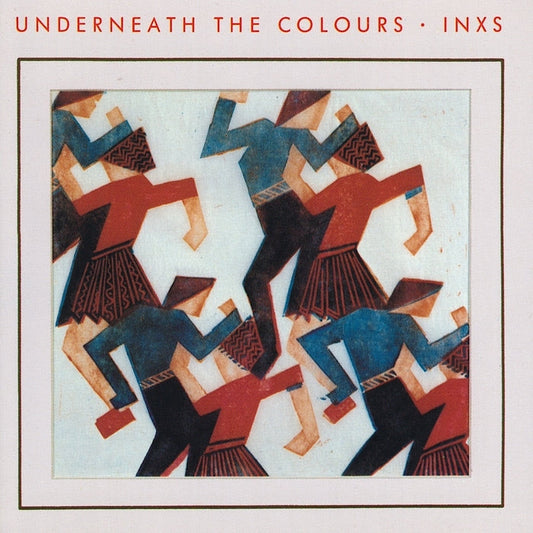 INXS – Underneath The Colours