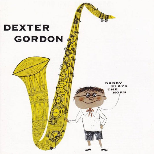 Dexter Gordon – Daddy Plays The Horn (Pure Pleasure)