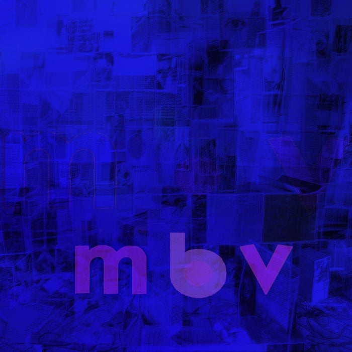 My Bloody Valentine – mbv (Fully Analog Cut)