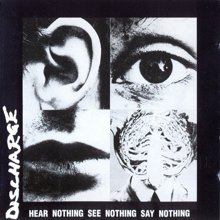 Discharge – Hear Nothing See Nothing Say Nothing