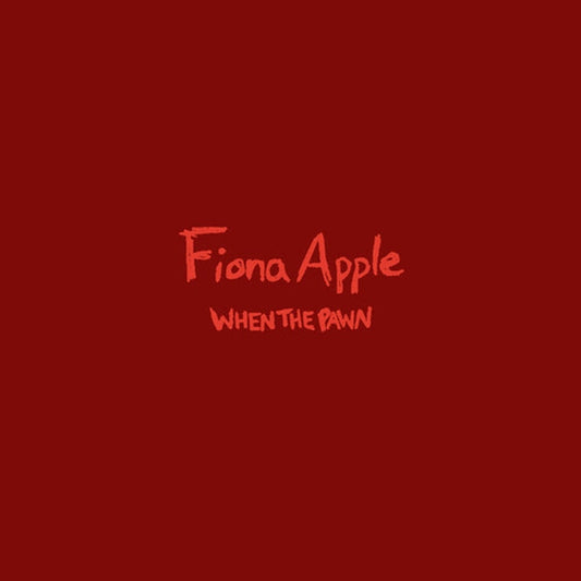 Fiona Apple – When The Pawn