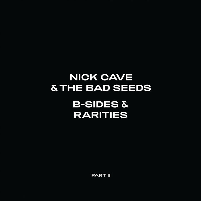 Nick Cave & The Bad Seeds – B-Sides & Rarities Part II (2xLP)