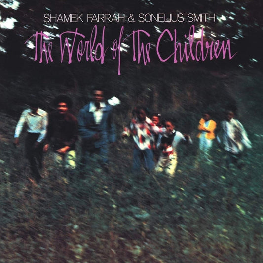 Shamek Farrah, Sonelius Smith – The World Of The Children (Pure Pleasure)