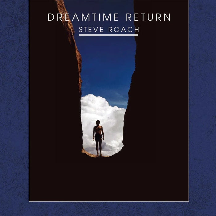 Steve Roach – Dreamtime Return (2xLP)