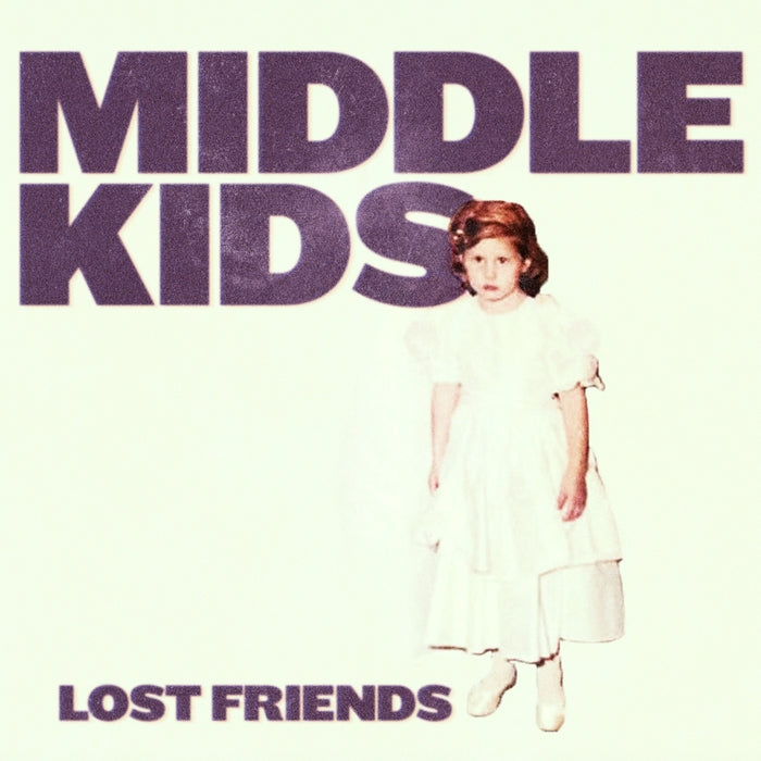 Middle Kids – Lost Friends